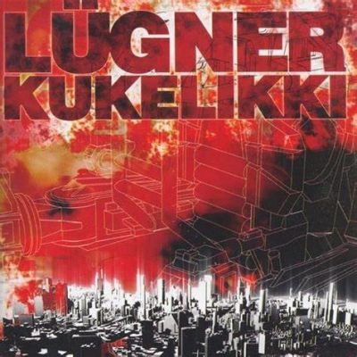 Lügner – Kukelikki (CD) (2005) (FLAC + 320 kbps)