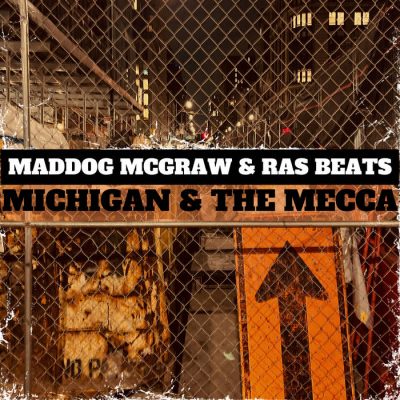 Maddog McGraw & Ras Beats – Michigan & The Mecca (WEB) (2024) (320 kbps)