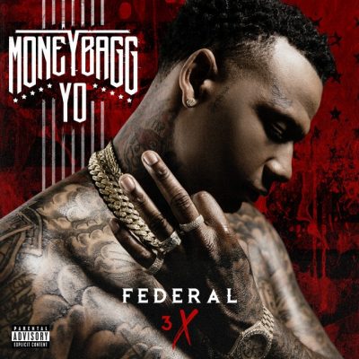 MoneyBagg Yo – Federal 3X (CD) (2017) (FLAC + 320 kbps)