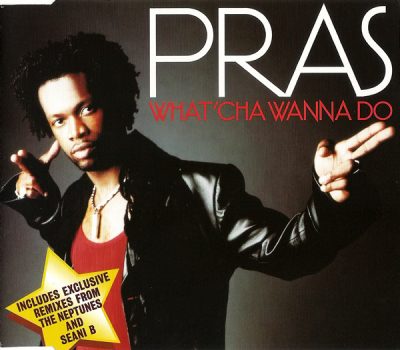 Pras – What’cha Wanna Do (Promo UK CDM) (1999) (FLAC + 320 kbps)