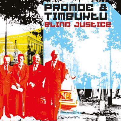 Promoe & Timbuktu – Blind Justice / Vertigo (VLS) (2003) (FLAC + 320 kbps)