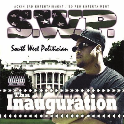 S.W.P. South West Politician – Tha Inauguration (CD) (2006) (FLAC + 320 kbps)