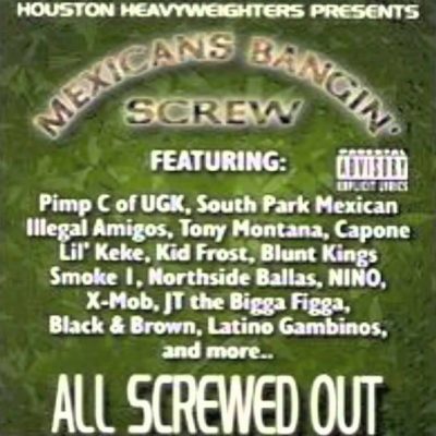 VA – Mexicans Bangin’ Screw: All Screwed Out (CD) (2000) (FLAC + 320 kbps)