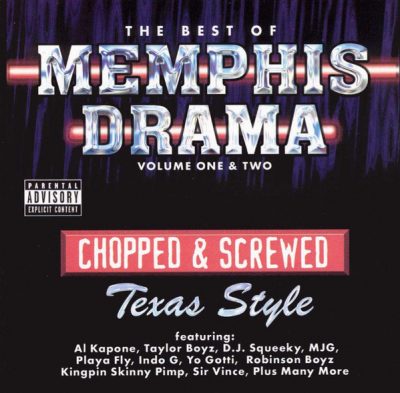 VA – The Best Of Memphis Drama Volume One & Two: Chopped & Screwed Texas Style (CD) (2003) (FLAC + 320 kbps)