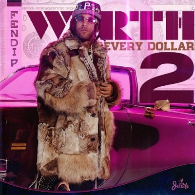 Fendi P – Worth Every Dollar 2 EP (WEB) (2024) (320 kbps)