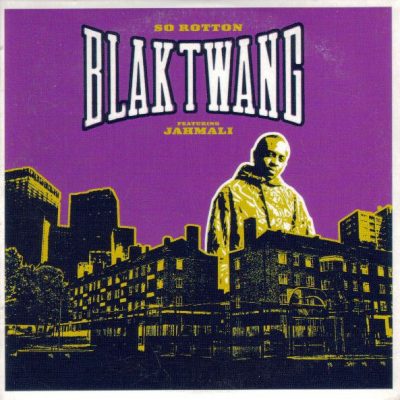 Blak Twang – So Rotton (Promo CDS) (2002) (FLAC + 320 kbps)