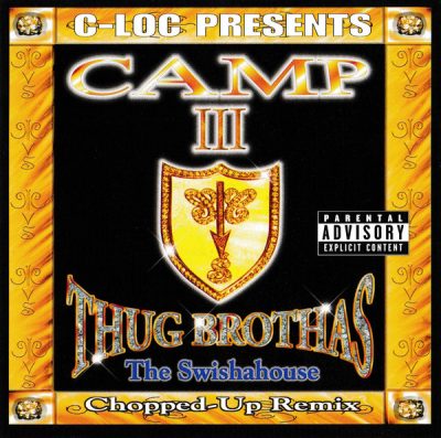 C-Loc Presents Camp III – Thug Brothas (The Swishahouse Chopped-Up Remix) (CD) (2000) (FLAC + 320 kbps)