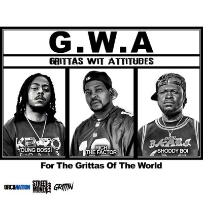 Rich The Factor, Shoddy Boi & Young Bossi – G.W.A. Grittas Wit Attitudes (WEB) (2024) (320 kbps)