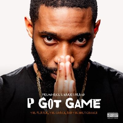 Premo Rice & Harry Fraud – P Got Game EP (WEB) (2024) (FLAC + 320 kbps)