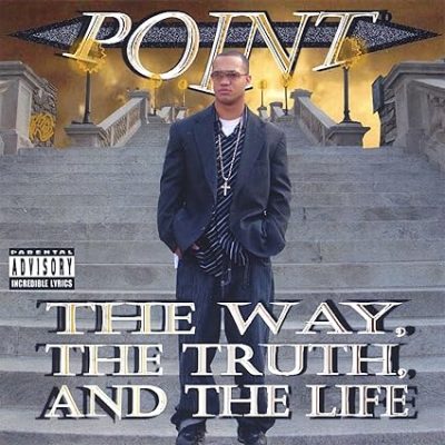 Point – The Way, The Truth, And The Life (CD) (2006) (FLAC + 320 kbps)