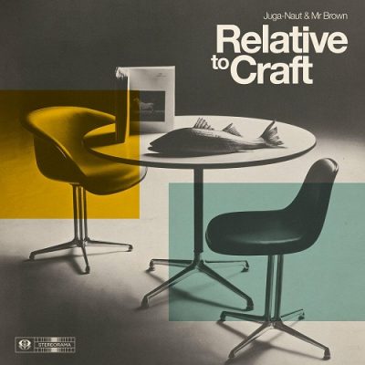 Juga-Naut & Mr Brown – Relative To Craft (WEB) (2024) (320 kbps)