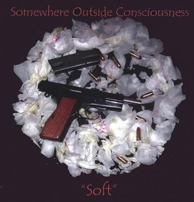 Somewhere Outside Consciousness – Soft (CD) (2004) (FLAC + 320 kbps)