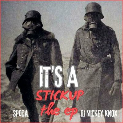 Spoda & DJ Mickey Knox – It’s A Stick Up: The EP (WEB) (2024) (320 kbps)