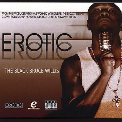 Erotic – The Black Bruce Willis (CD) (2007) (FLAC + 320 kbps)