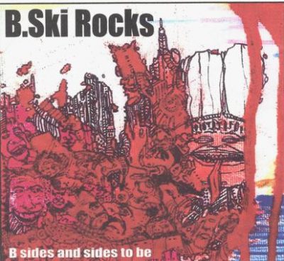 B.Ski Rocks – B Sides And Sides To Be (CD) (200x) (FLAC + 320 kbps)