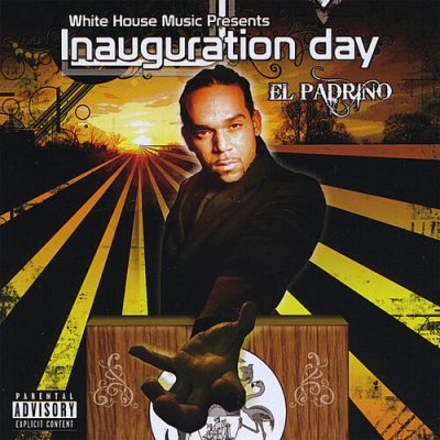 El Padrino – Inauguration Day (CD) (2009) (FLAC + 320 kbps)