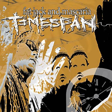 Fat Jack & Mascaria – Timespan (CD) (2007) (FLAC + 320 kbps)