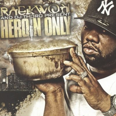 Raekwon – Heroin Only (WEB) (2006) (FLAC + 320 kbps)