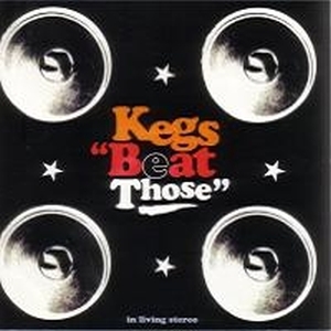 Kegs – Beat Those (CD) (2004) (FLAC + 320 kbps)