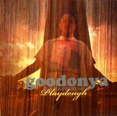 Playdough – Goodonya: The Australian EP (CD) (2008) (FLAC + 320 kbps)