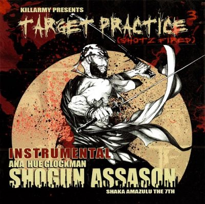 Shogun Assason – Target Practice 3: Shotz Fired (Instrumentals) (CD) (2020) (FLAC + 320 kbps)