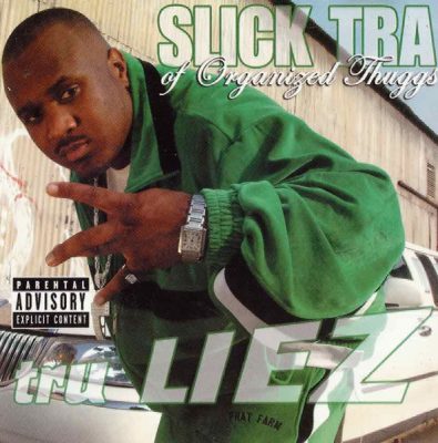 Slick Tra – Tru Liez (CD) (2003) (FLAC + 320 kbps)