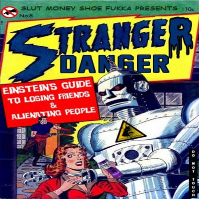 Stranger Danger – Einstein’s Guide To Losing Friends & Alienating People (CD) (2018) (FLAC + 320 kbps)