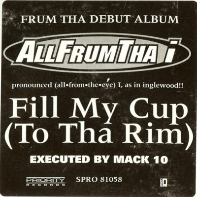 Allfrumtha I – Fill My Cup (To Tha Rim) (VLS) (1998) (FLAC + 320 kbps)