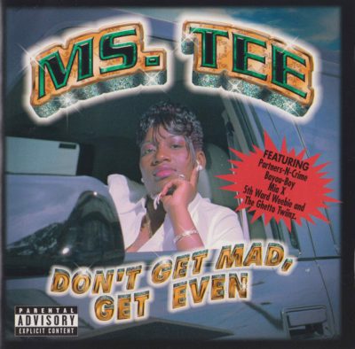 Ms. Tee – Don’t Get Mad, Get Even (CD) (2000) (FLAC + 320 kbps)