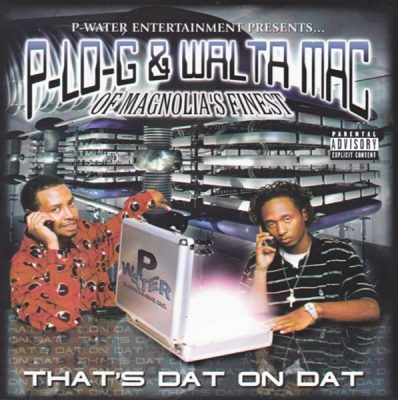 P-Lo-G & Walta Mac – That’s Dat On Dat (CD) (2001) (FLAC + 320 kbps)