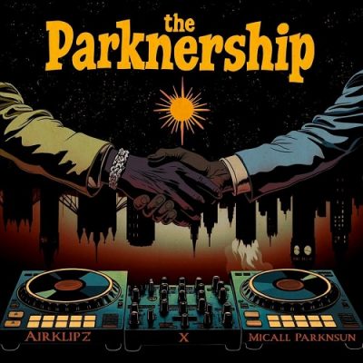 Airklipz & Micall Parknsun – The Parknership (The Micall Parknsun Album) (WEB) (2024) (320 kbps)