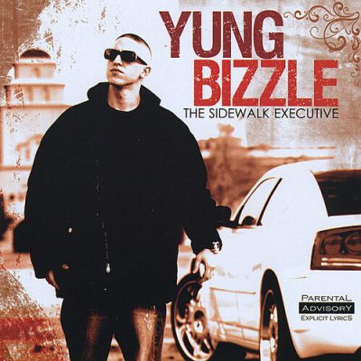 Yung Bizzle – The Sidewalk Executive (CD) (2009) (FLAC + 320 kbps)