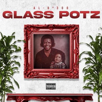 AL-D*300 – Glass Potz (WEB) (2025) (FLAC + 320 kbps)