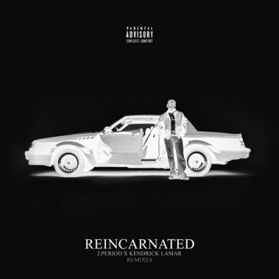 J.Period Presents – Reincarnated: Kendrick Lamar Remixed EP (WEB) (2025) (320 kbps)