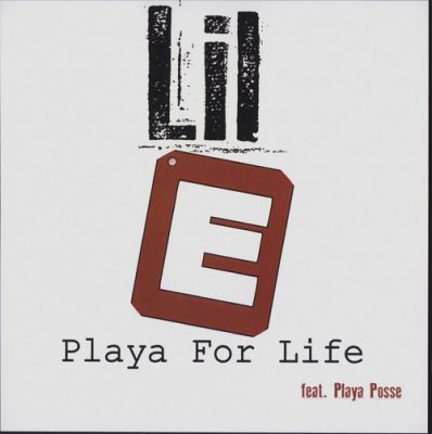 Lil E – Playa For Life (Remastered CD) (1996-2015) (FLAC + 320 kbps)