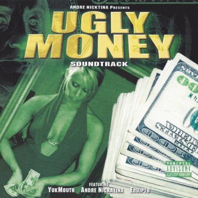 Andre Nickatina – Ugly Money OST (CD) (2007) (FLAC + 320 kbps)