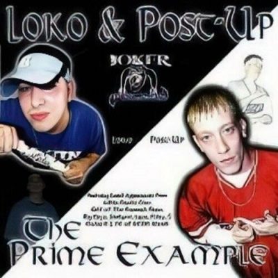 Loko & Post-Up – The Prime Example (CD) (2005) (FLAC + 320 kbps)