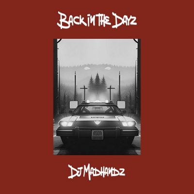 DJ Madhandz – Back In The Dayz (WEB) (2025) (320 kbps)