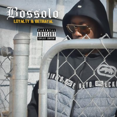 Bossolo – Loyalty & Betrayal (CD) (2024) (FLAC + 320 kbps)