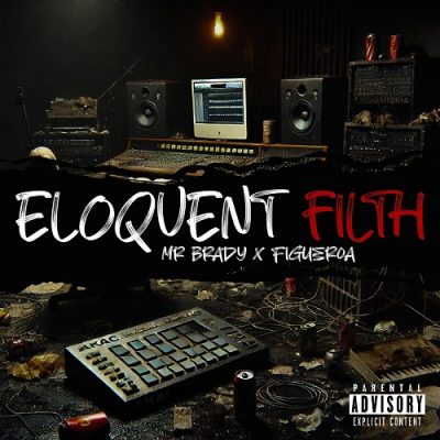 Mr. Brady & Figueroa – Eloquent Filth EP (WEB) (2025) (320 kbps)