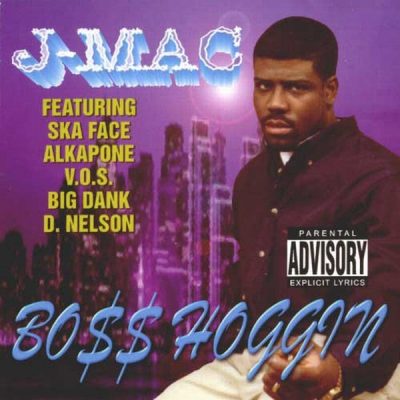 J-Mac – Bo$$ Hoggin (Reissue CD) (1998-2021) (FLAC + 320 kbps)