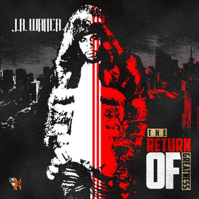 JR Writer – The Return Of Greatness (WEB) (2014) (320 kbps)