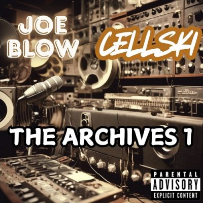 Cellski & Joe Blow – The Archives 1 (WEB) (2025) (320 kbps)
