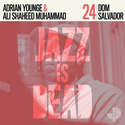 Adrian Younge & Ali Shaheed Muhammad – Jazz Is Dead 024: Dom Salvador (WEB) (2025) (320 kbps)