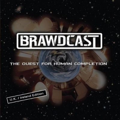 Brawdcast – The Quest For Human Completion (CD) (2010) (FLAC + 320 kbps)