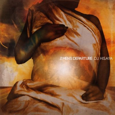 DJ Hisaya – 2men’s Departure (CD) (2011) (FLAC + 320 kbps)
