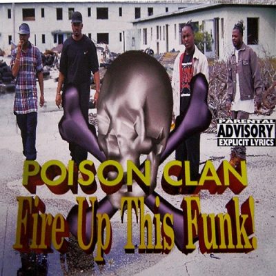 Poison Clan – Fire Up This Funk! (WEB Single) (1995) (FLAC + 320 kbps)
