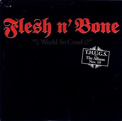 Flesh N’ Bone – World So Cruel (Promo VLS) (1996) (FLAC + 320 kbps)