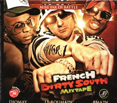 Diomay & Rma2n & Le Roumain – French Dirty South Mixtape: Mixed By DJ Battle (CD) (2007) (FLAC + 320 kbps)