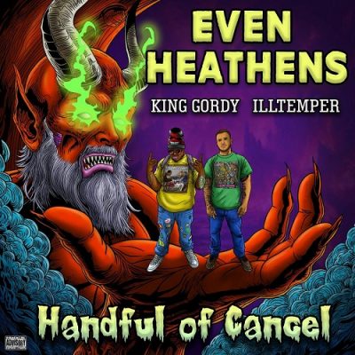 King Gordy & Illtemper – Even Heathens: Handful Of Cancel (WEB) (2025) (320 kbps)
